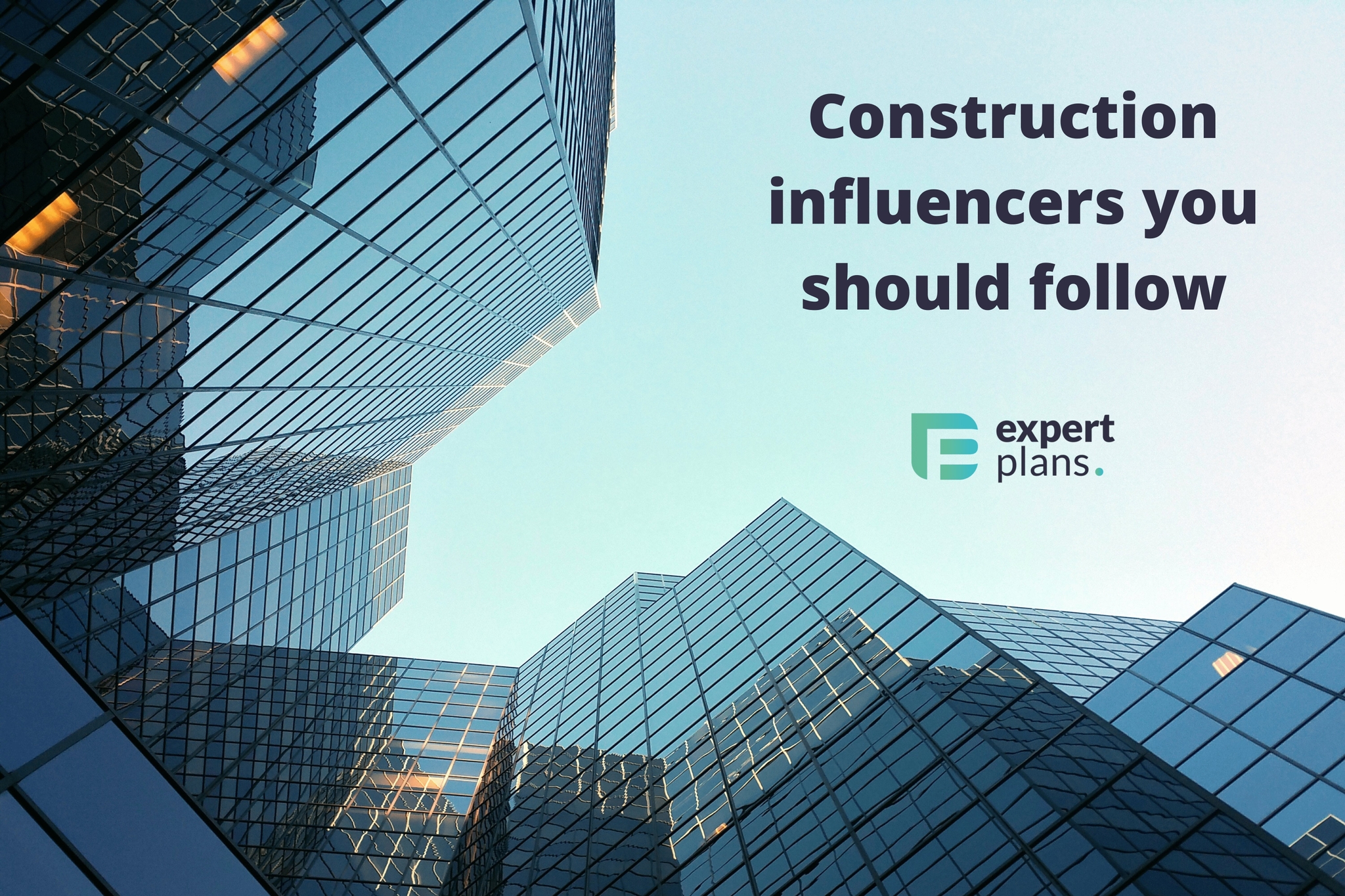 Inspiring construction influencers you should follow 